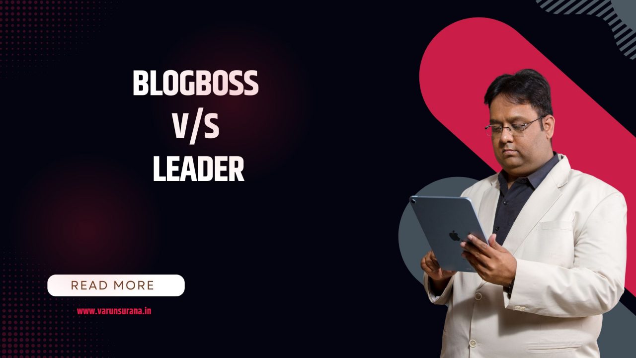 BOSS v/s LEADER