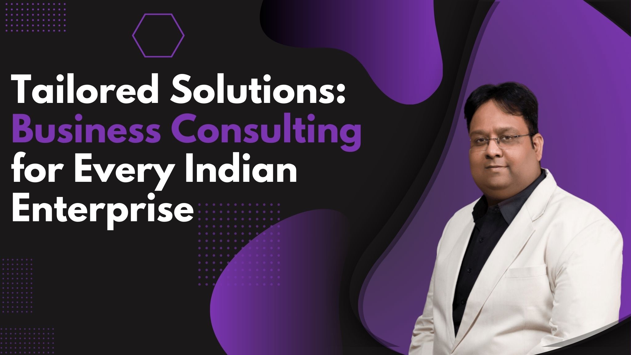 Hiring a Business Consultant: Accessible Solutions for Indian Businesses of All Sizes