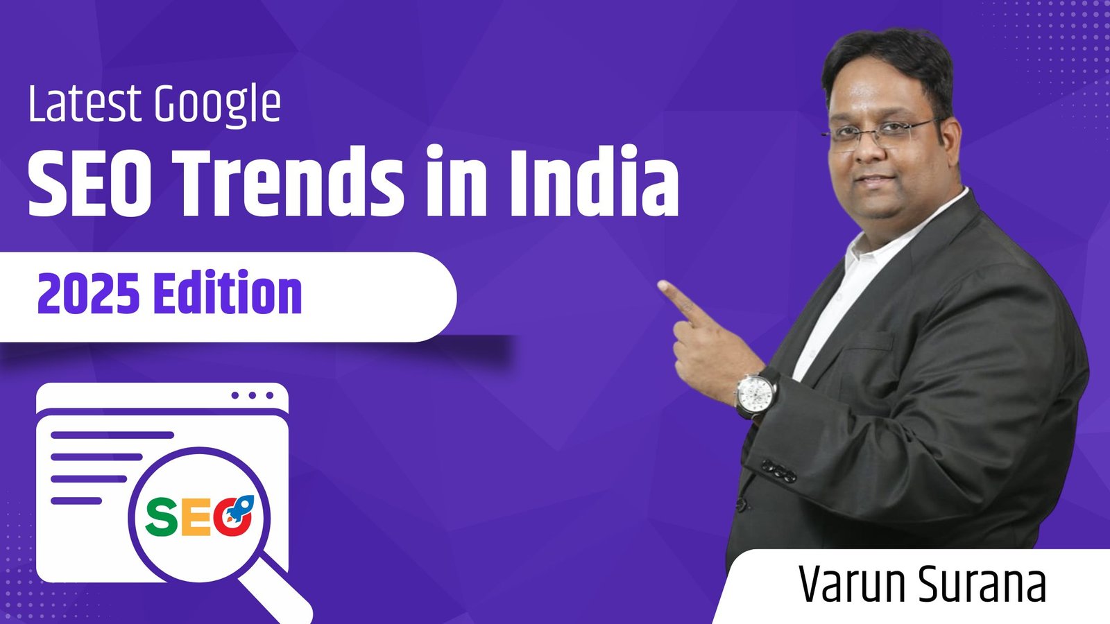Latest Google SEO Trends in India: (2025 Edition)