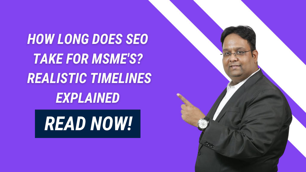 How Long Does SEO Take for MSME