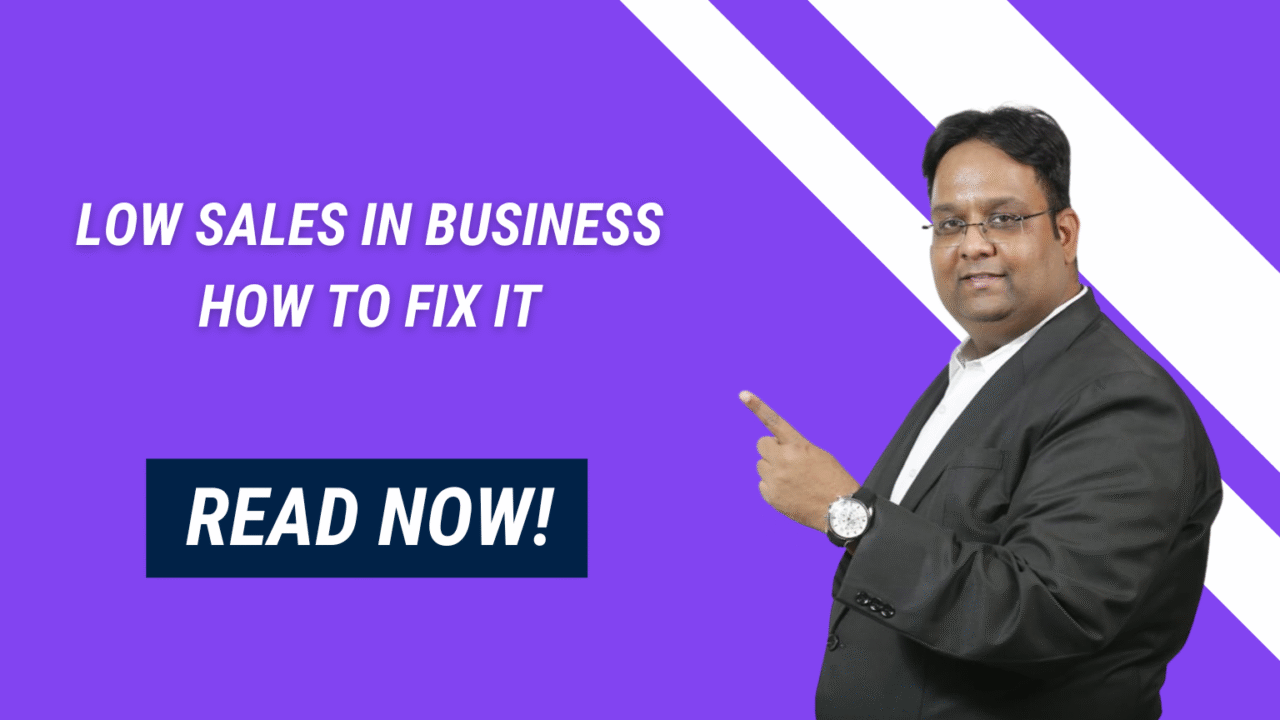 Low Sales in Business How to Fix It