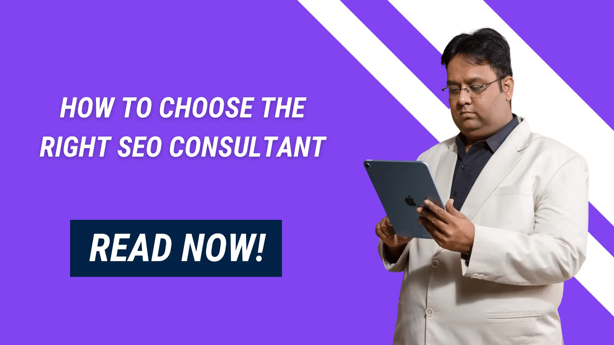 How to Choose the Right SEO Consultant